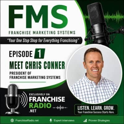 Chris Conner, President of Franchise Marketing Systems, on Franchise Radio podcast.