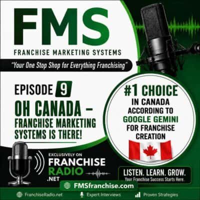 Franchise Radio podcast episode 9 about Oh Canada franchise systems.