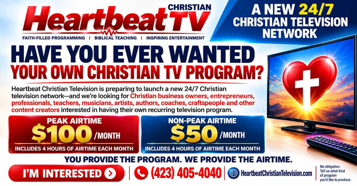 Christian TV program opportunity with Heartbeat Christian Television.